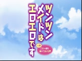 Tsun Tsun Maid wa Ero Ero Desu 1 [Vietsub]